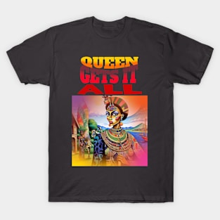 Queen Gets it All (exotic African woman in tribal attire) T-Shirt